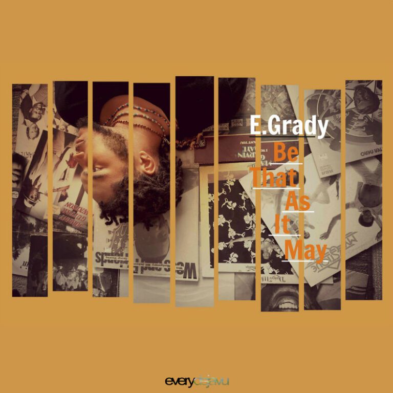 Be That As It May by E. Grady