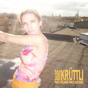 Marie Krüttli - No Fear No Gear